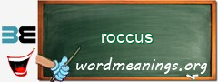 WordMeaning blackboard for roccus